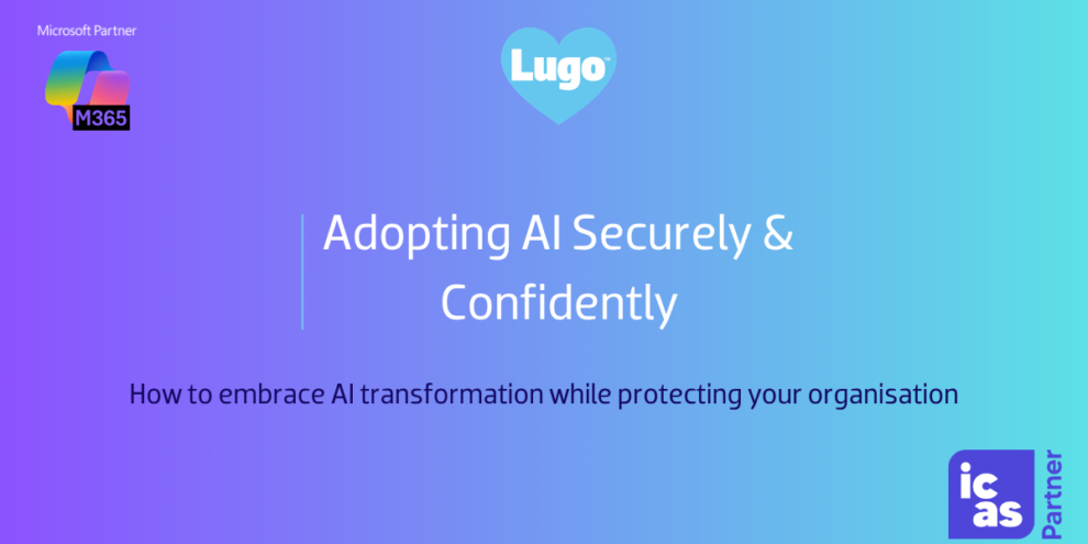 Secure Ai with Lugo (1200 x 630 px) Adopting AI Securely & Confidently